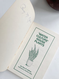 Signed First Edition “Water Culture” House Plants by Pam M Kofman