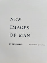 Load image into Gallery viewer, First Edition: NEW IMAGES OF MAN by Peter Selz
